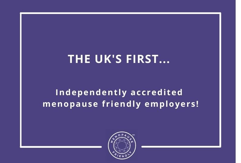 The UK's first Menopause Friendly Employers